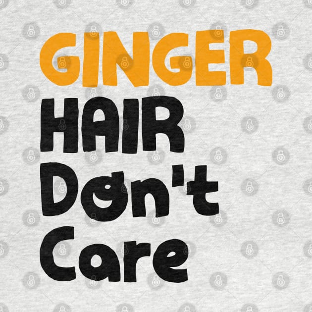 Ginger hair don't care by NotoriousMedia